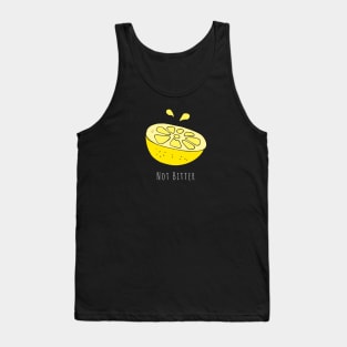 Not Bitter - White Ink Tank Top